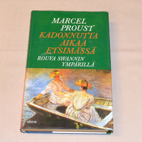 Marcel Proust Kadonnutta aikaa etsimässä (3) Rouva Swannin ympärillä